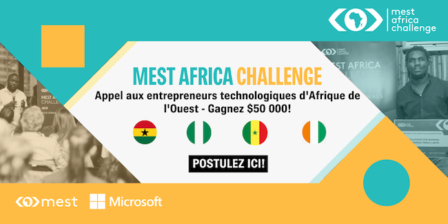 Le concours de création d'entreprise African Tech du MEST, doté de 50 000 dollars, accepte désormais les candidatures d'entrepreneurs de neuf pays !