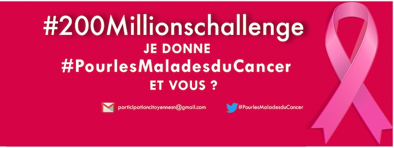 200 millions Challenge:  une campagne digitale pour  venir en aide aux malades du cancer