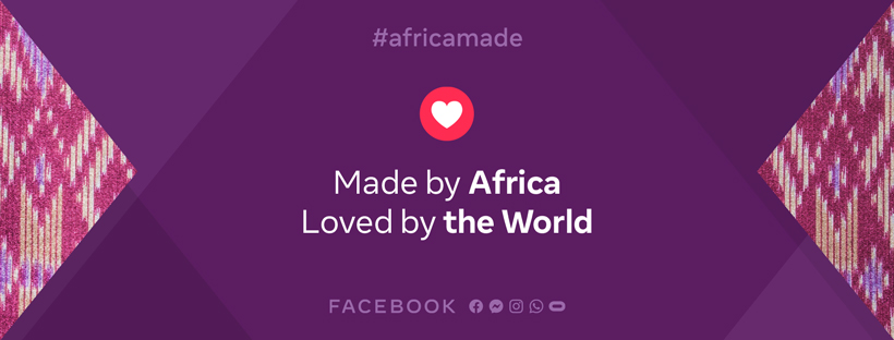 Facebook célèbre l’impact culturel de l’Afrique sur le monde à travers « Made by Africa, Loved by the World »