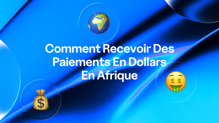 Comment recevoir des paiements en dollars en Afrique?